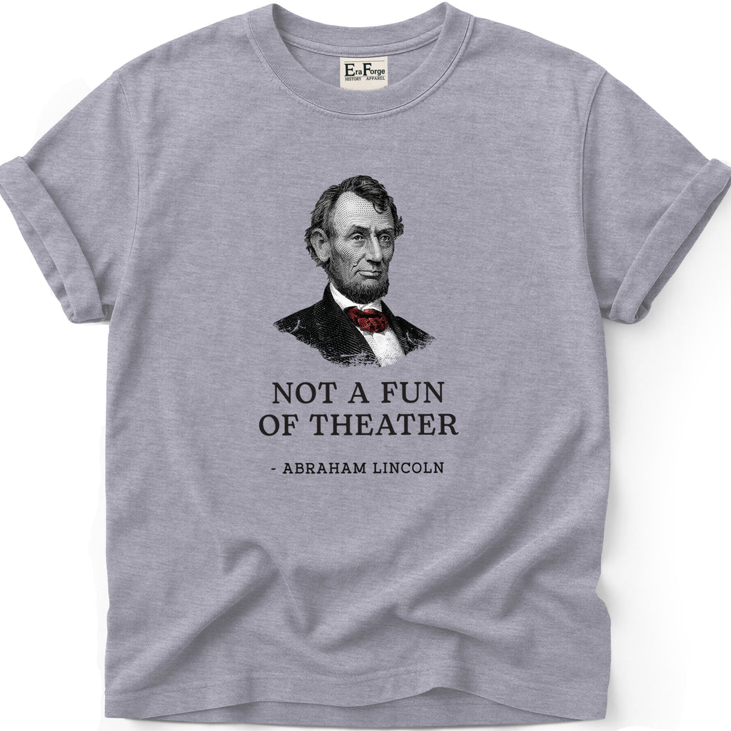 Abraham Lincoln Not Fan T-Shirt