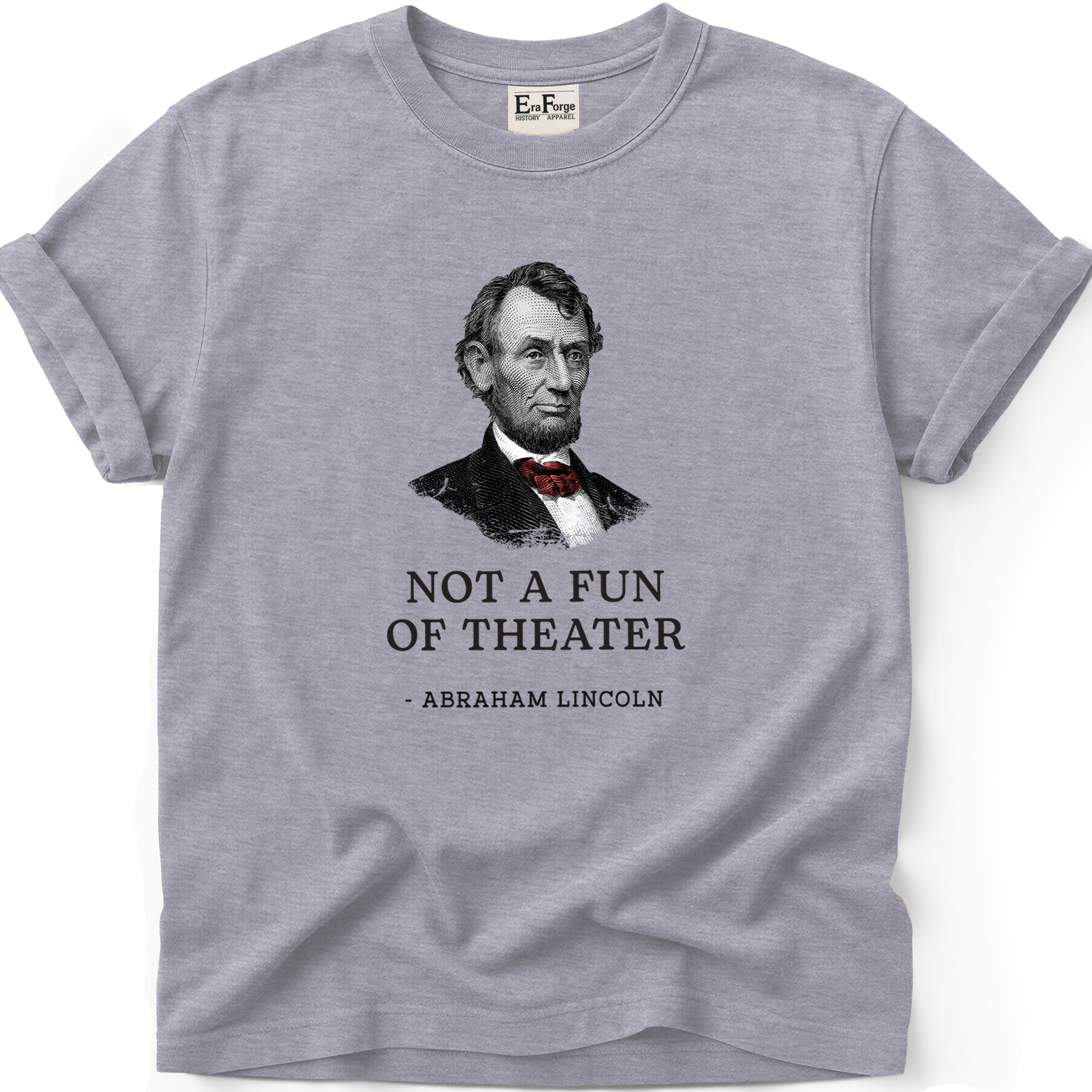 Abraham Lincoln Not Fan T-Shirt