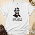 Abraham Lincoln Not Fan T-Shirt