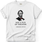 Abraham Lincoln Not Fan T-Shirt