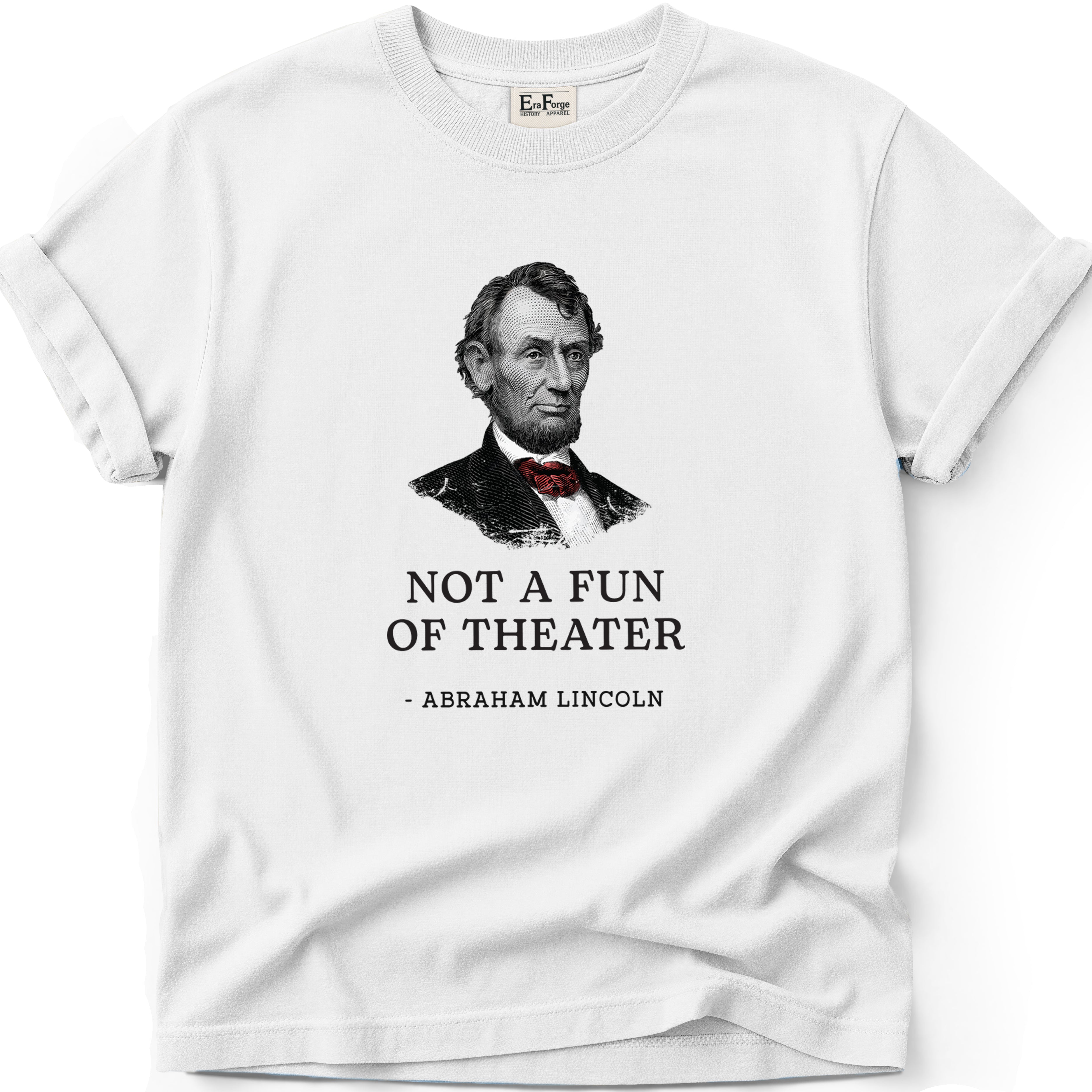 Abraham Lincoln Not Fan T-Shirt