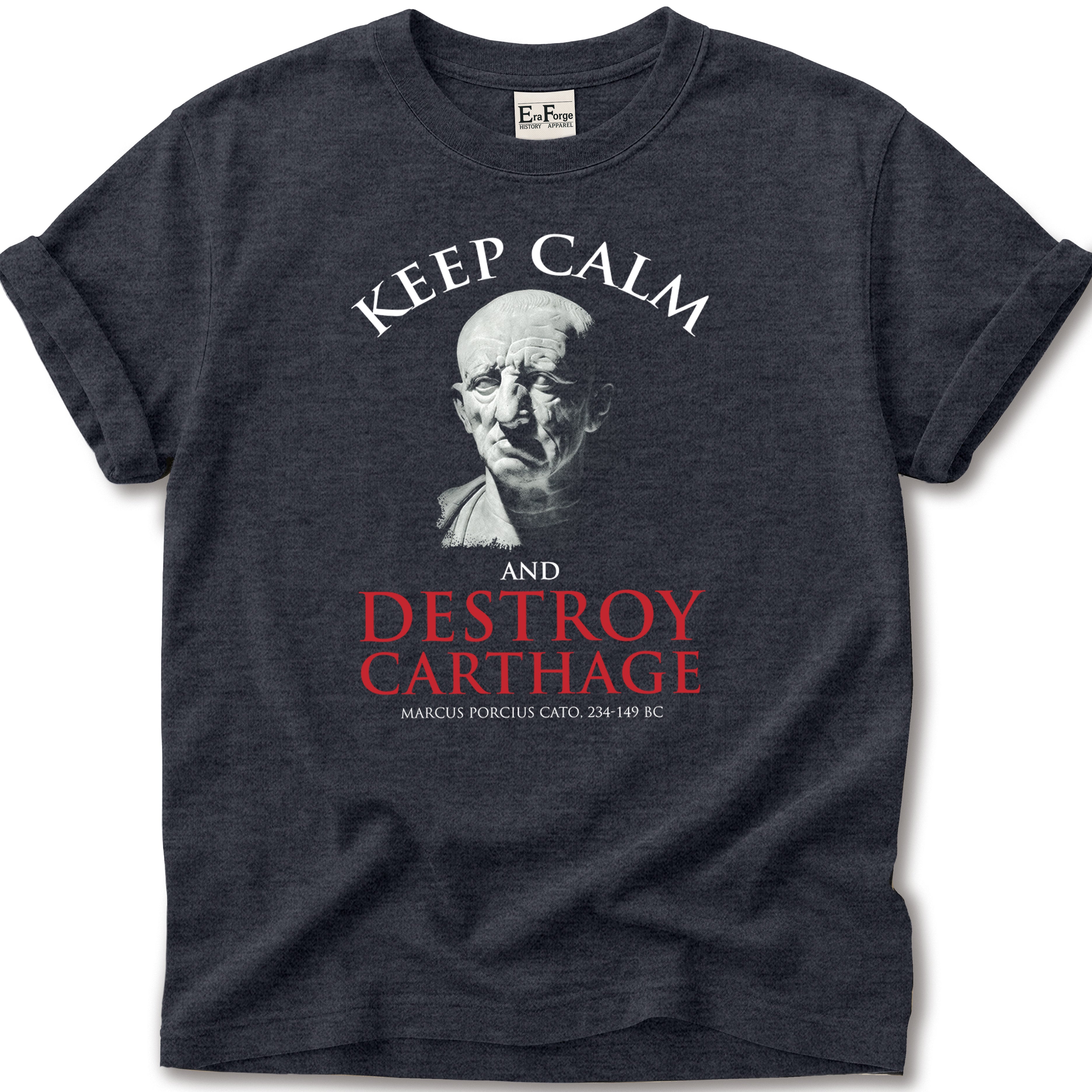 Keep Calm Destroy Carthage T-Shirt