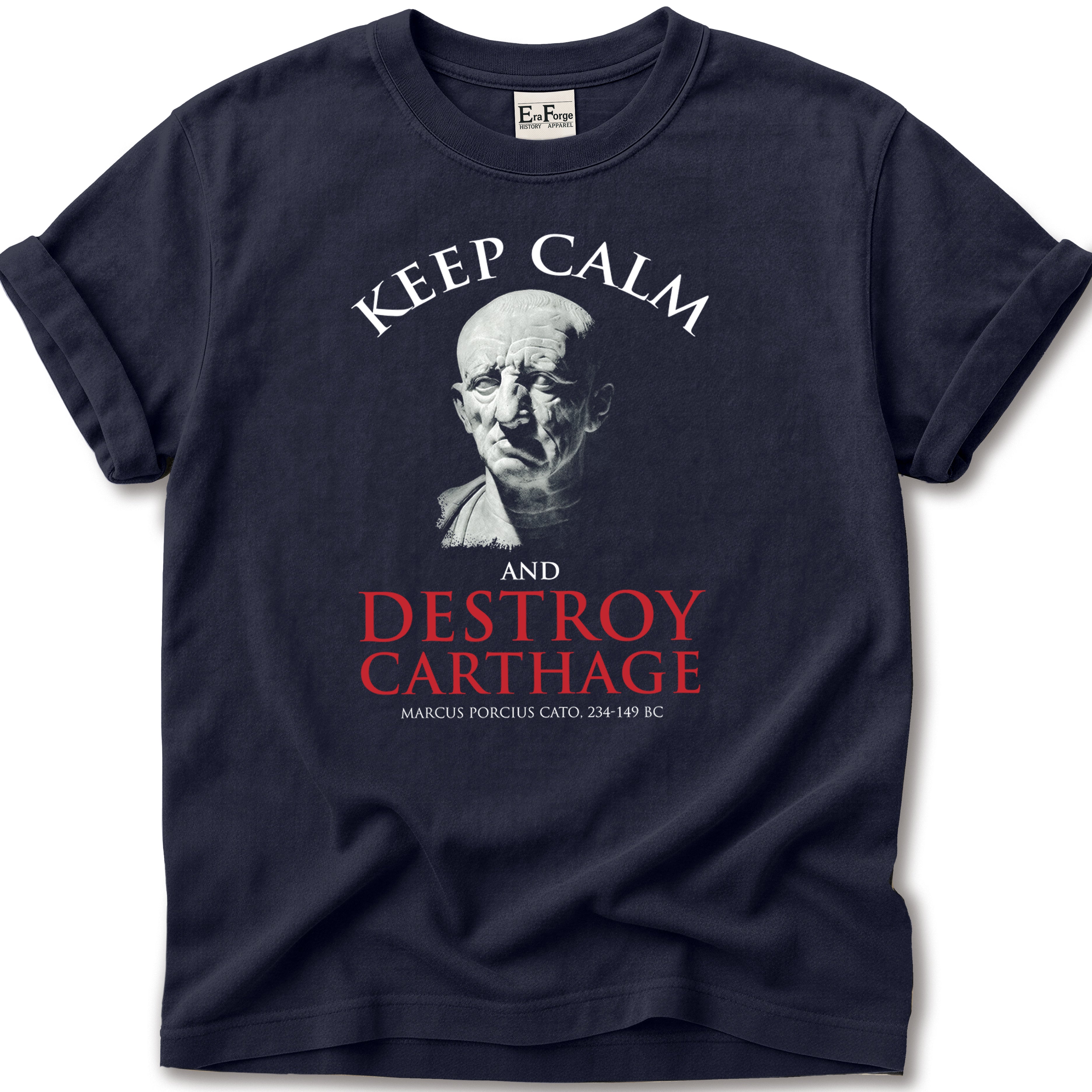 Keep Calm Destroy Carthage T-Shirt