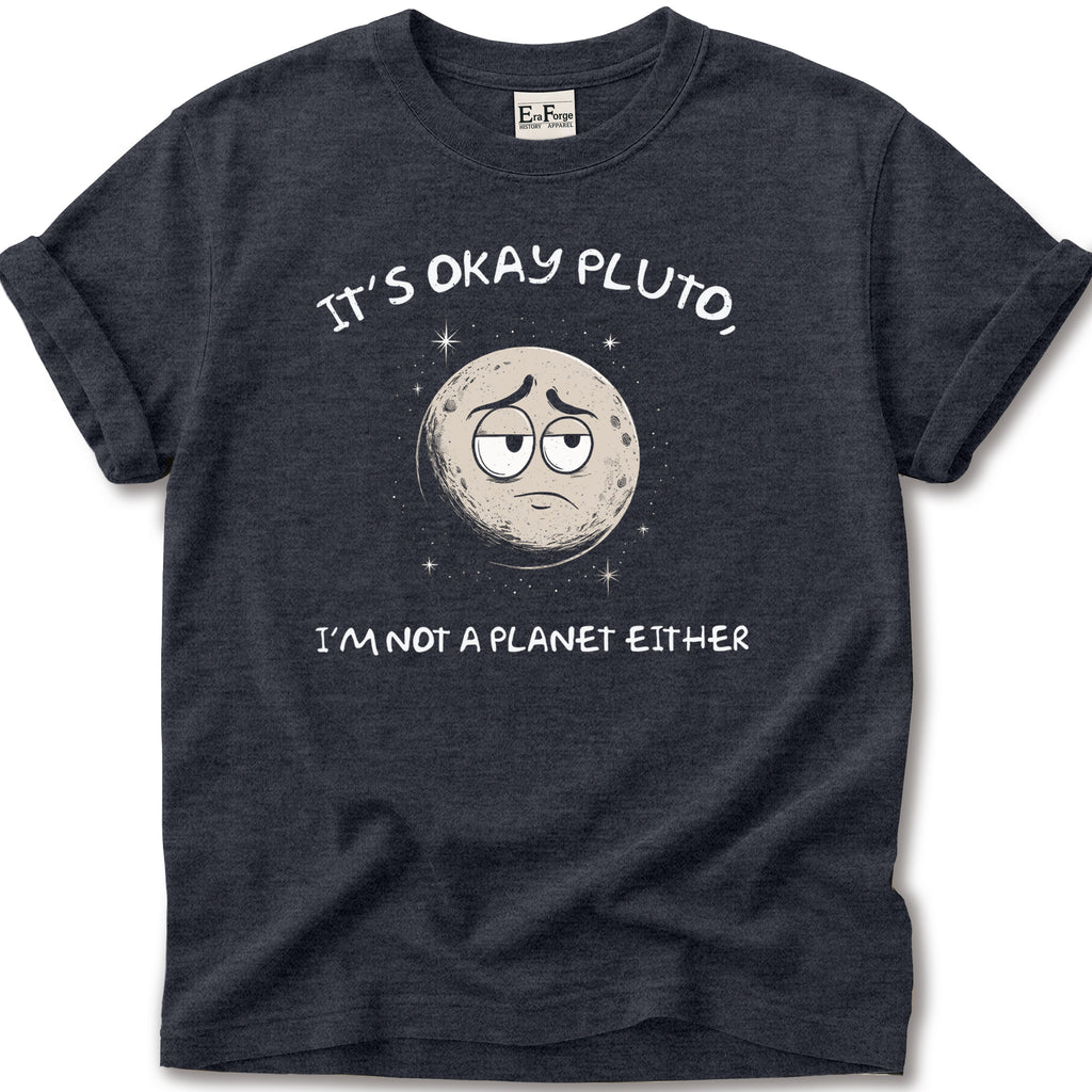 Its Ok Pluto T-Shirt