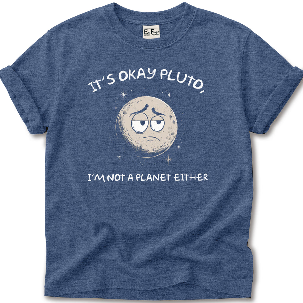 Its Ok Pluto T-Shirt
