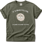 Its Ok Pluto T-Shirt