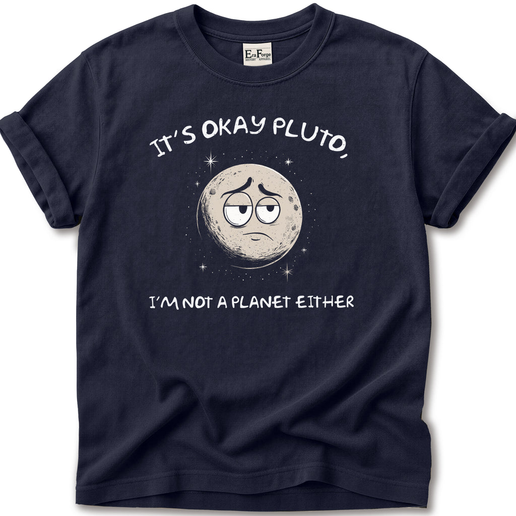 Its Ok Pluto T-Shirt