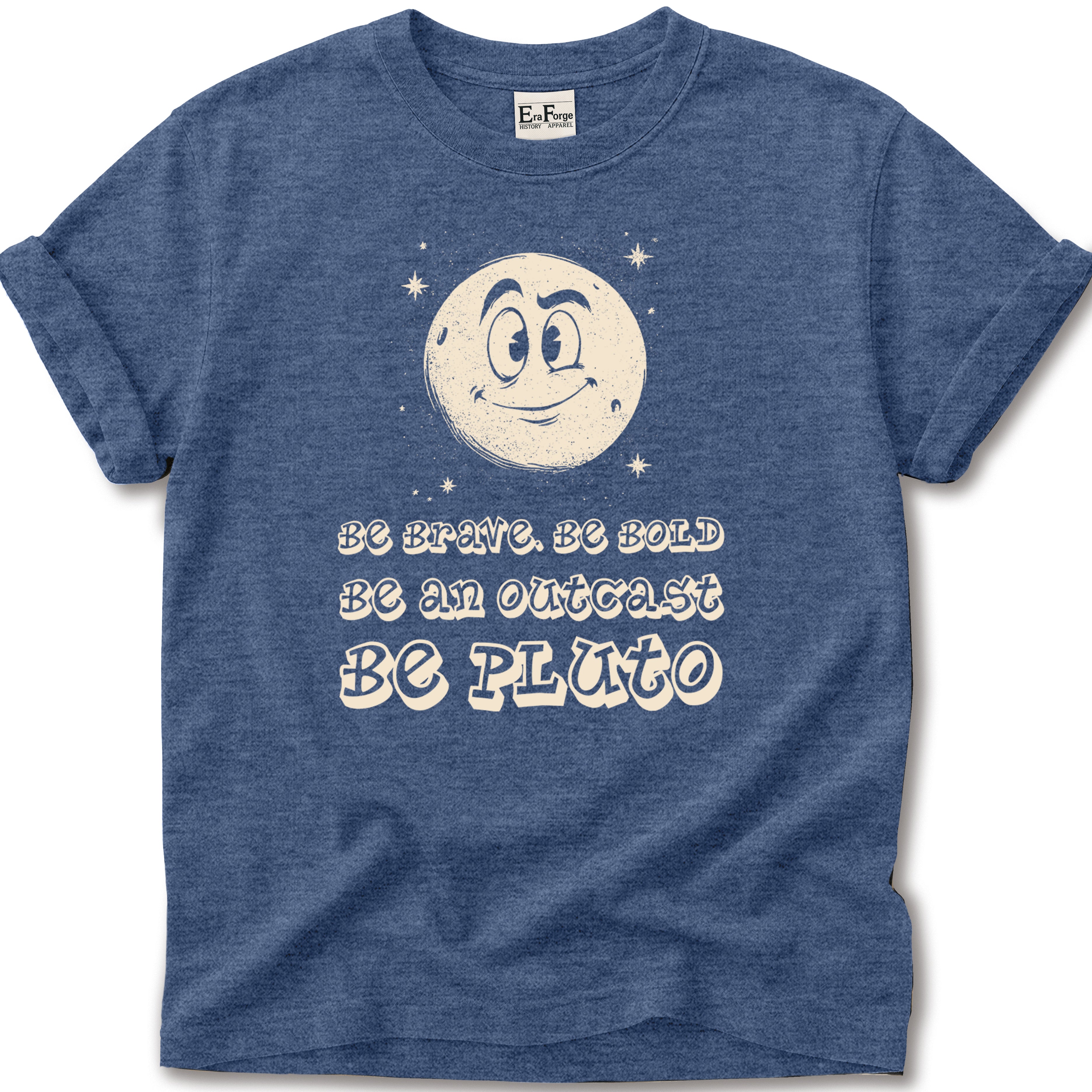 Be Bold Be Pluto T-Shirt