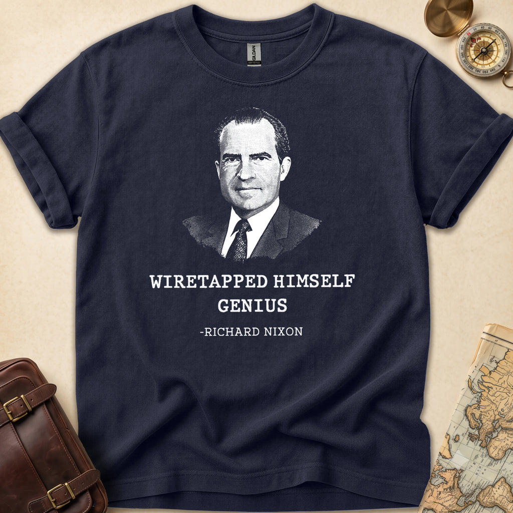 Richard Nixon Wiretapped Genius T-Shirt