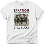 Taxation Still Sucks T-Shirt