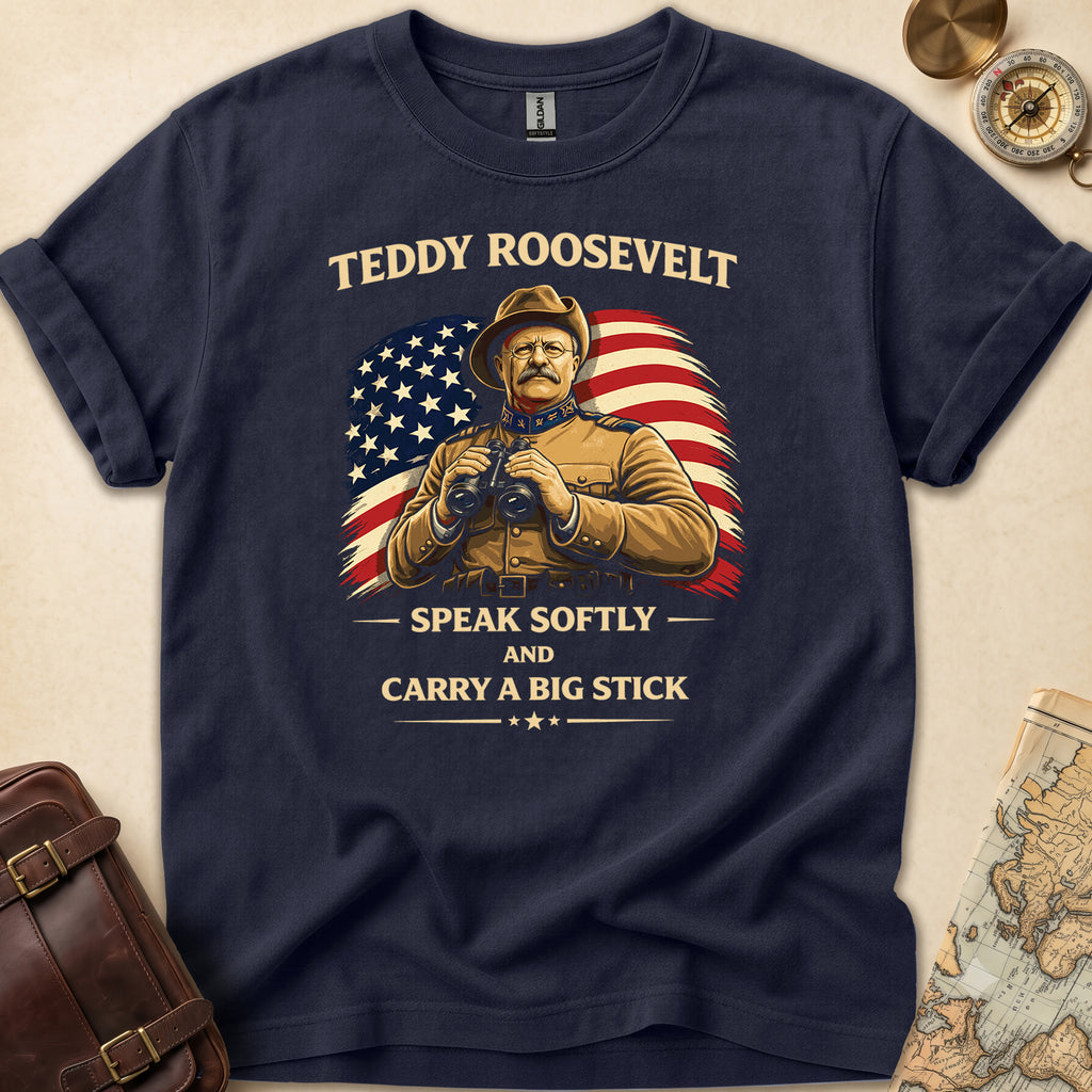 Teddy Roosevelt Big Stick T-Shirt