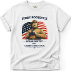 Teddy Roosevelt Big Stick T-Shirt