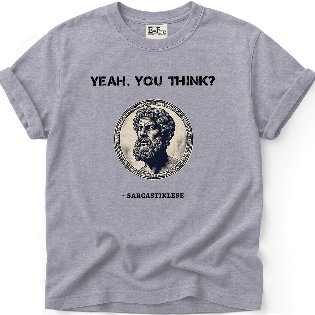 Sarcasticlese Yeah You Think T-Shirt