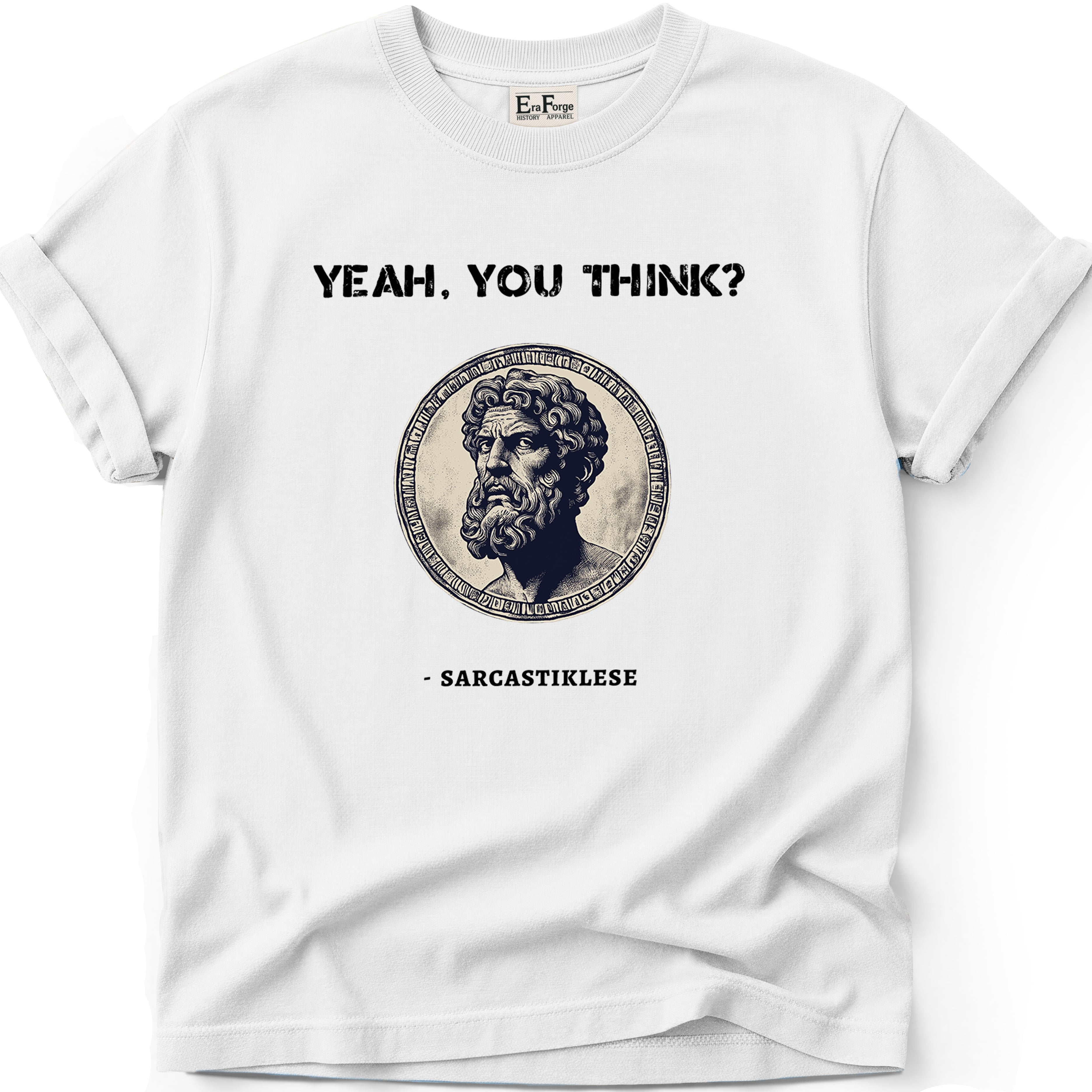 Sarcasticlese Yeah You Think T-Shirt