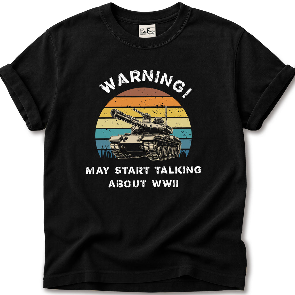May Talk About WWII T-Shirt