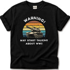 May Talk About WWII T-Shirt