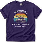 May Talk About WWII T-Shirt