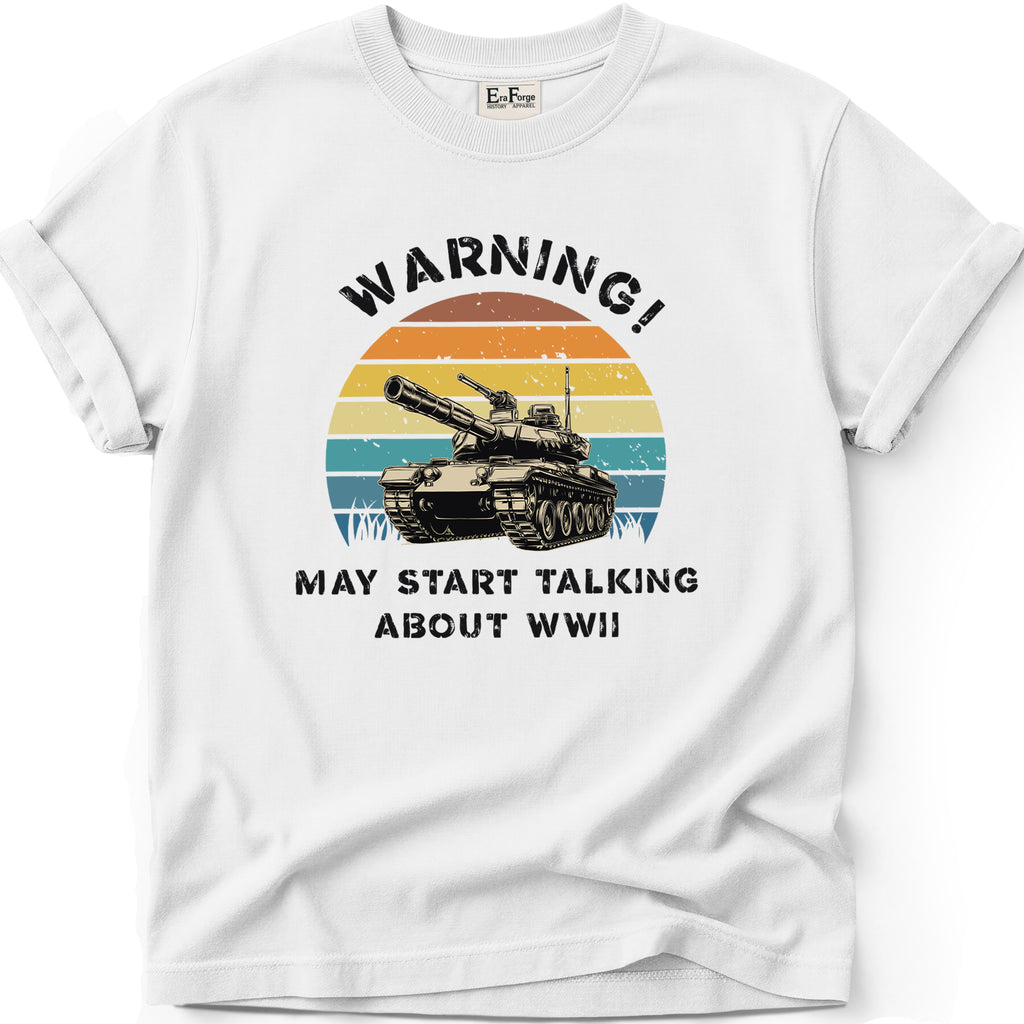 May Talk About WWII T-Shirt
