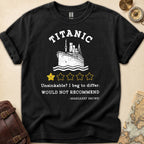 Titanic Funny Bad Review T-Shirt
