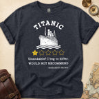 Titanic Funny Bad Review T-Shirt