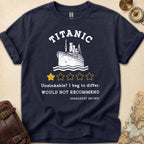 Titanic Funny Bad Review T-Shirt
