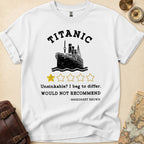 Titanic Funny Bad Review T-Shirt