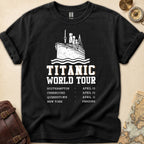 Titanic World Tour Funny T-Shirt