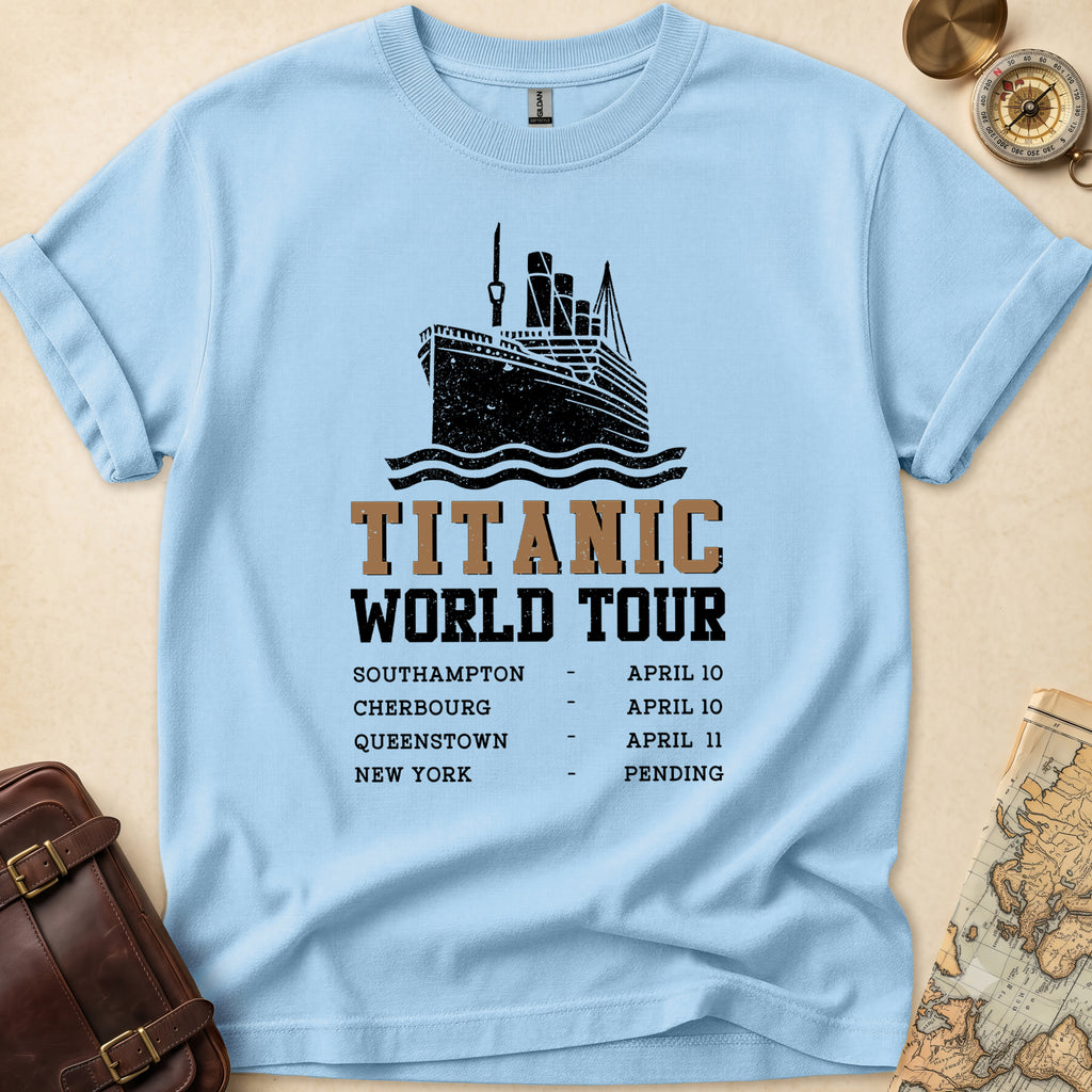 Titanic World Tour Funny T-Shirt