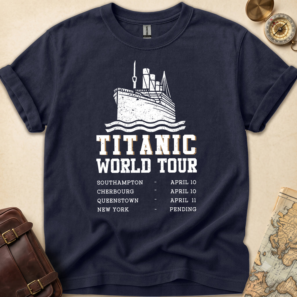 Titanic World Tour Funny T-Shirt