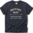 History Buff T-Shirt