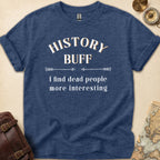 History Buff T-Shirt