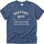 History Buff T-Shirt