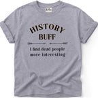 History Buff T-Shirt